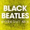 Power Music Workout - Black Beatles - Single (Workout Mix) - Single